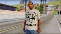 Troll problem T-Shirt for GTA San Andreas